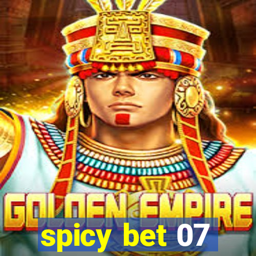 spicy bet 07